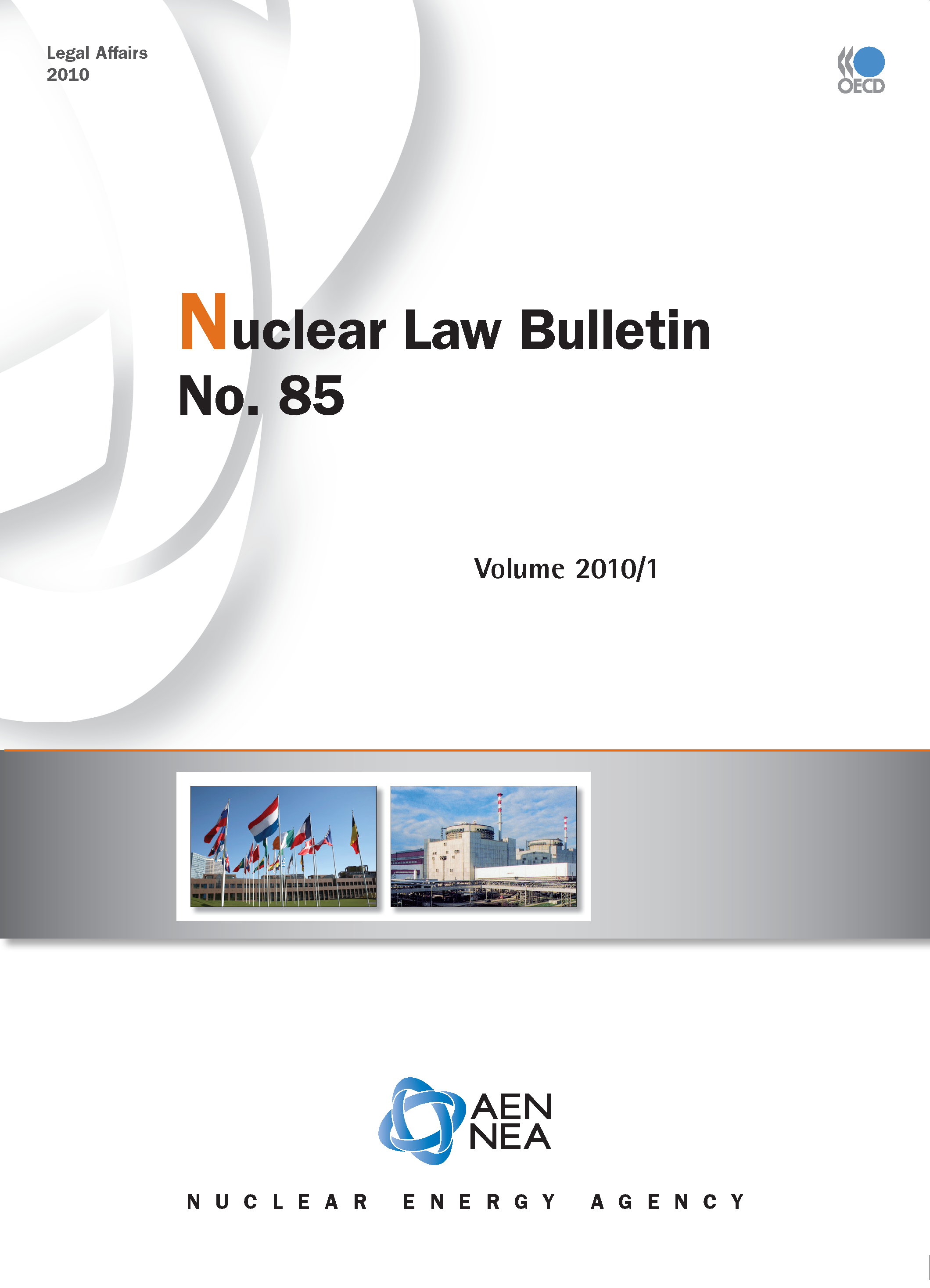 Nuclear Law Bulletin No. 85 – Volume 2010 1 Cover